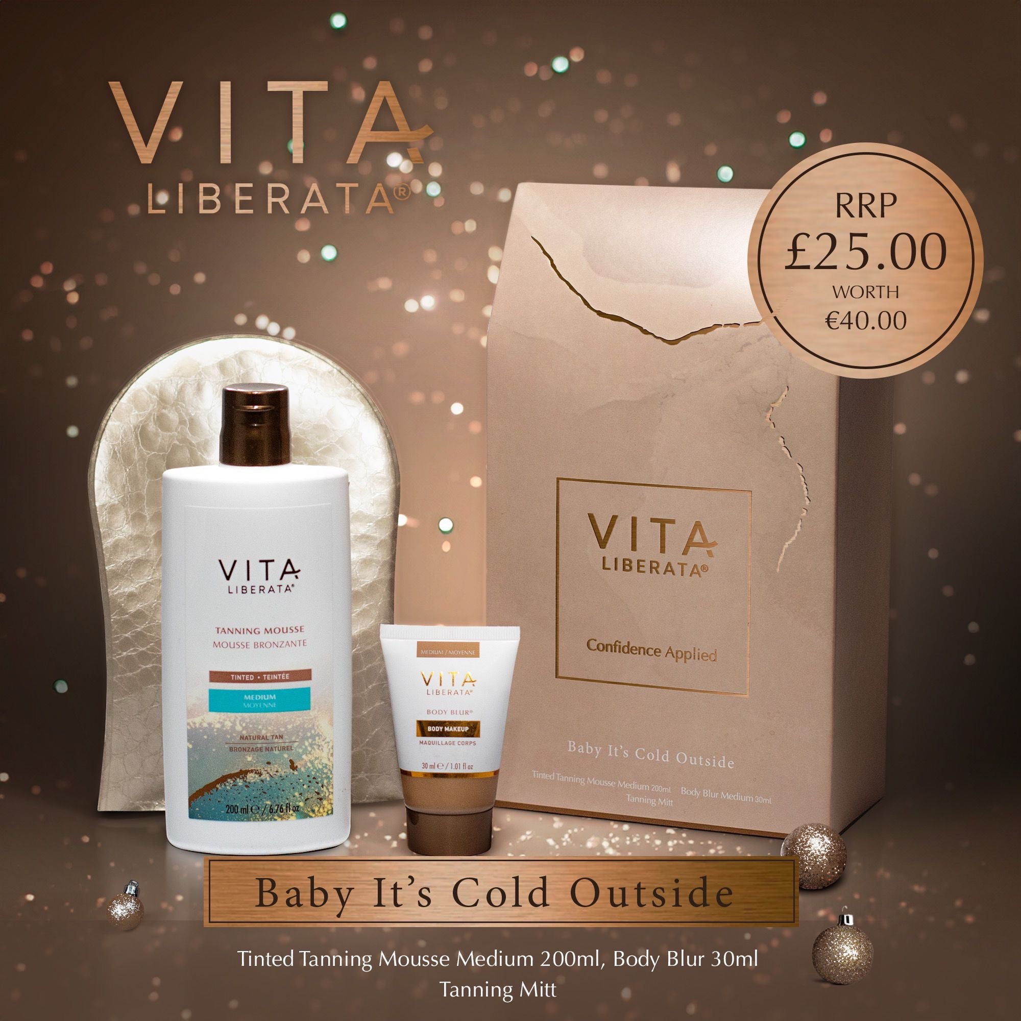 Vita Liberata Baby It's Cold Outside