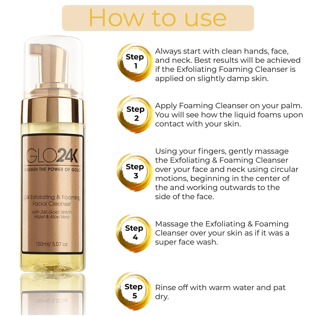 How to use GLO24K 24K Exfoliating & Foaming Facial Cleanser